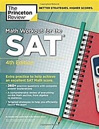 Math Workout for the SAT, 4th Edition: Extra Practice to Help Achieve an Excellent SAT Math Score (Paperback)