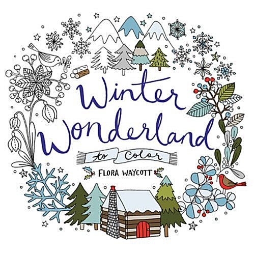 Winter Wonderland to Color: Coloring Book for Adults and Kids to Share: A Winter and Holiday Book for Kids (Paperback)