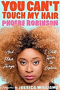 [중고] You Cant Touch My Hair: And Other Things I Still Have to Explain (Paperback)