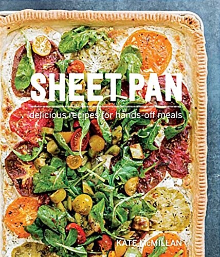 Sheet Pan: Delicious Recipes for Hands-Off Meals (Hardcover)