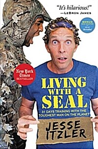 Living with a Seal: 31 Days Training with the Toughest Man on the Planet (Paperback)