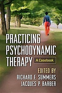 Practicing Psychodynamic Therapy: A Casebook (Paperback)