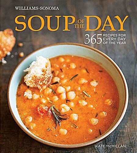Soup of the Day (REV Edition): 365 Recipes for Every Day of the Year (Hardcover, Not for Online)