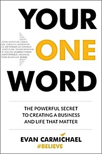 Your One Word: The Powerful Secret to Creating a Business and Life That Matter (Hardcover)