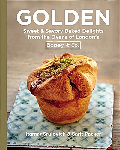 Golden: Sweet & Savory Baked Delights from the Ovens of Londons Honey & Co. (Hardcover)