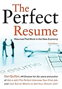 The Perfect Resume: Resumes That Work in the New Economyvolume 2 (Paperback)