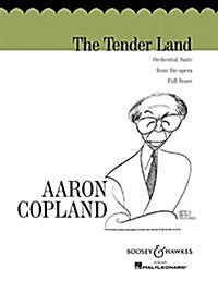 The Tender Land: Orchestral Suite from the Opera (Paperback)