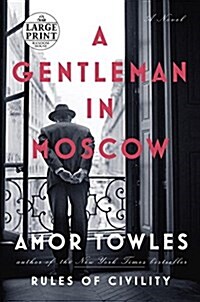 A Gentleman in Moscow (Paperback, Large Print)