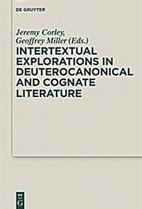 Intertextual Explorations in Deuterocanonical and Cognate Literature (Hardcover)