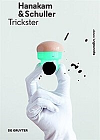 Hanakam & Schuller: Trickster (Hardcover)