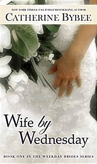 Wife by Wednesday (Library Binding)