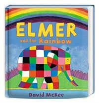 Elmer and the Rainbow : Board Book (Board Book)