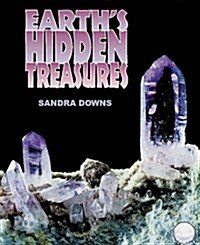 EarthS Hidden Treasures, The (Exploring Planet Earth) (Library Binding)