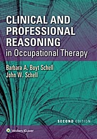 Clinical and Professional Reasoning in Occupational Therapy (Paperback)