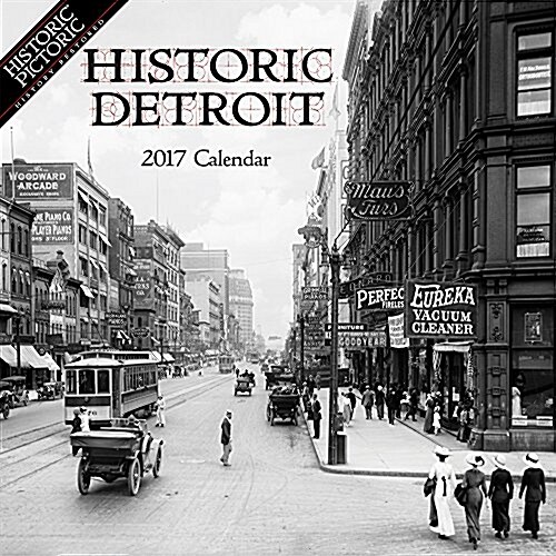 Historic Detroit 2017 Calendar (Calendar, Wall)