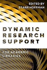 Dynamic Research Support for Academic Libraries (Paperback)