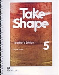 Take Shape 5 : Teachers Edition (Spiral-bound, Paperback)