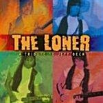 [수입] The Loner : A Tribute To Jeff Beck