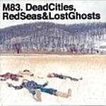 [수입] Dead Cities, Red Seas & Lost Ghosts