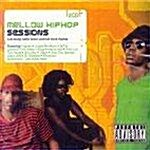 [수입] Mellow Hip Hop Sessions :Low-Slung Funky Beats And Laid Back Rhymes (2CD)