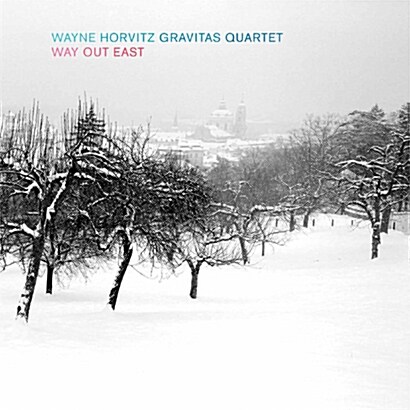 [수입] Wayne Horvitz Gravitas Quartet - Way Out East [SACD Hybrid]