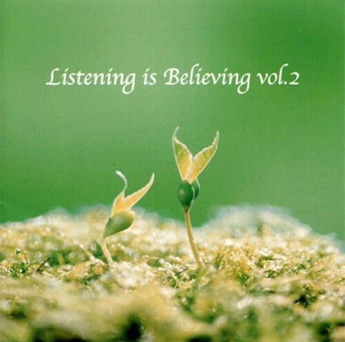 [수입] Listening Is Believing Vol.2 [Digipack]