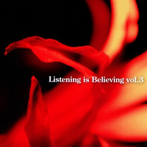 [수입] Listening Is Believing Vol.3