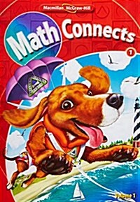 Math Connects, Grade 1, Consumable Student Edition, Volume 1 (Paperback)