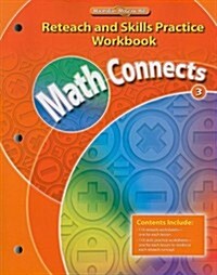 Math Connects Reteach and Skills Practice Workbook, Grade 3 (Paperback, Workbook)