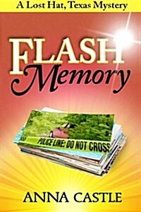 FLASH MEMORY: A LOST HAT, TEXAS, MYSTERY (Paperback)