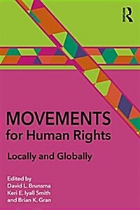 Movements for Human Rights : Locally and Globally (Hardcover)