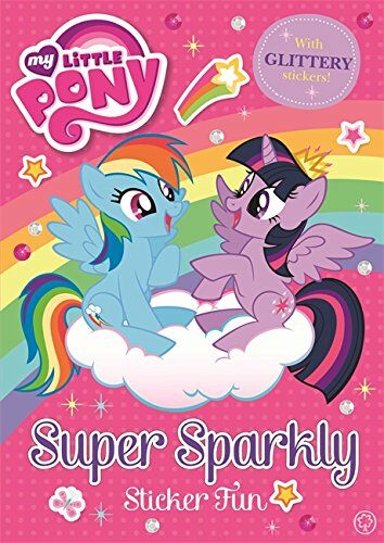 My Little Pony: Super Sparkly Sticker Fun (Paperback)