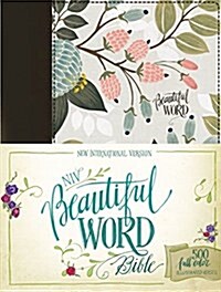 NIV, Beautiful Word Bible, Hardcover, Multi-Color Floral Cloth: 500 Full-Color Illustrated Verses (Hardcover)