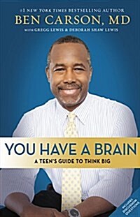 You Have a Brain: A Teens Guide to T.H.I.N.K. B.I.G. (Paperback)