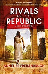 Rivals of the Republic (Hardcover)