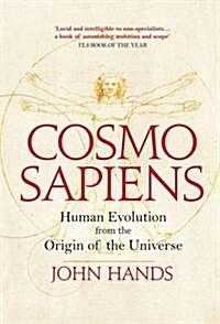 Cosmosapiens : Human Evolution from the Origin of the Universe (Paperback)