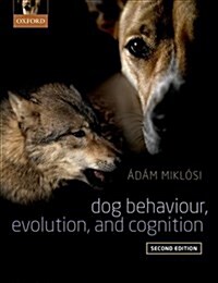 Dog Behaviour, Evolution, and Cognition (Paperback, 2 Revised edition)