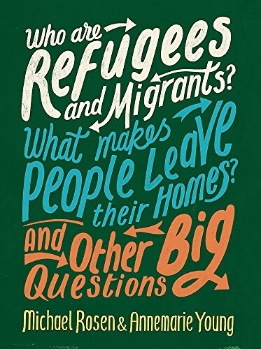 Who are Refugees and Migrants? What Makes People Leave Their Homes? and Other Big Questions (Hardcover)