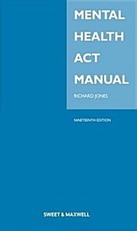 Mental Health Act Manual (Paperback, 19 ed)