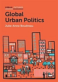 Global Urban Politics : Informalization of the State (Hardcover)