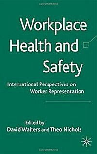 Workplace Health and Safety: International Perspectives on Worker Representation (Paperback, 2009)