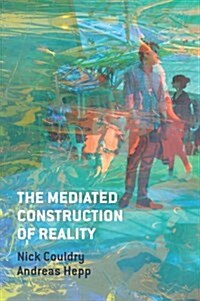The Mediated Construction of Reality (Paperback)