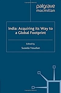 India: Acquiring its Way to a Global Footprint (Paperback)
