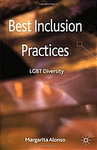 Best Inclusion Practices: LGBT Diversity (Paperback, 2013)