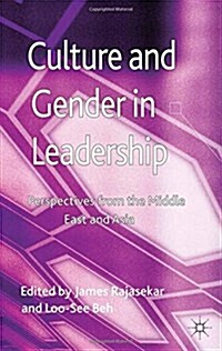 Culture and Gender in Leadership: Perspectives from the Middle East and Asia (Paperback, 2013)