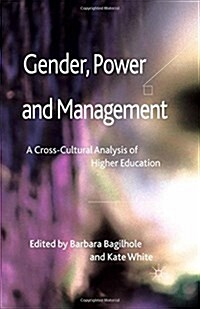 Gender, Power and Management: A Cross-Cultural Analysis of Higher Education (Paperback, 2011)