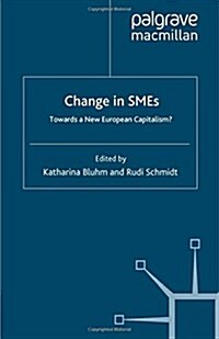 Change in Smes: Towards a New European Capitalism? (Paperback, 2008)