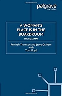 A Womans Place Is in the Boardroom: The Roadmap (Paperback, 2008)