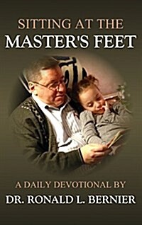 Sitting at the Masters Feet --- A Daily Devotional (Hardcover)