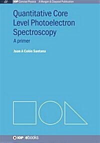 Quantitative Core Level Photoelectron Spectroscopy (Paperback)